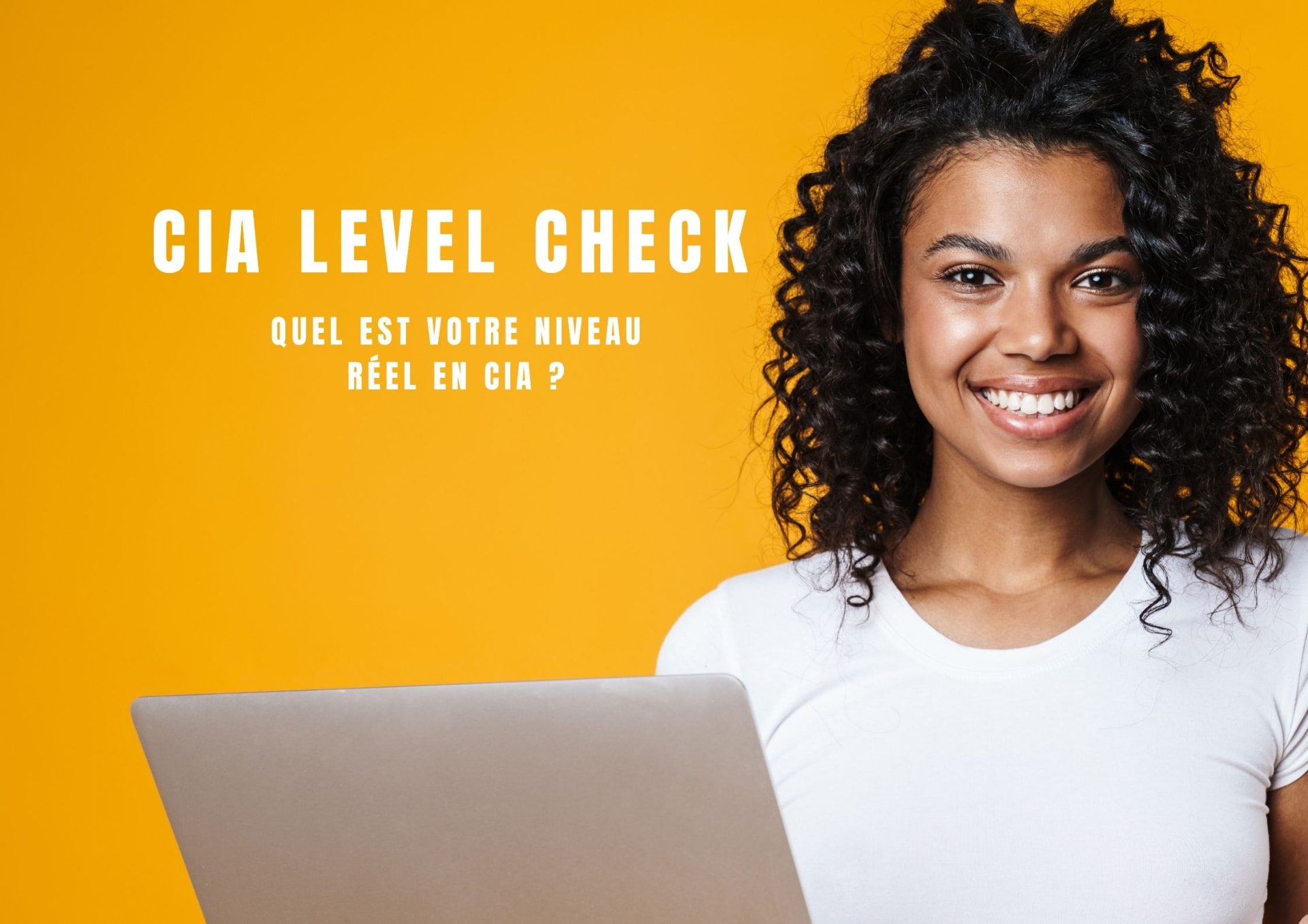 CIA Level Check — testez gratuitement votre niveau CIA
